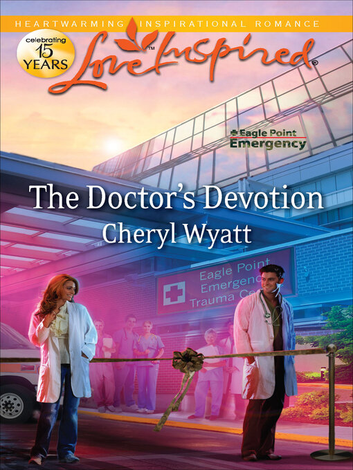 Title details for The Doctor's Devotion by Cheryl Wyatt - Available
